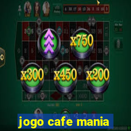 jogo cafe mania